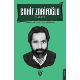 Cahit Zarifoğlu Hayatı - Kasım Hasan Ünal