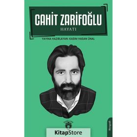 Cahit Zarifoğlu Hayatı - Kasım Hasan Ünal