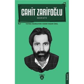 Cahit Zarifoğlu Hayatı - Kasım Hasan Ünal