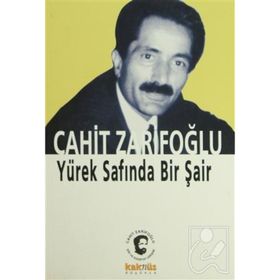 CAHIT ZARİFOĞLU YÜREK SAFINDA BIR ŞAİR - ALIM KAHRAMAN