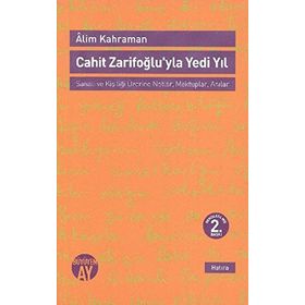 Cahit Zarifoğlu’yla Yedi Yıl Mektuplar - Anılar - Alim Kahraman