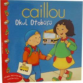 CAILLOU HİKAYE KİTABI OKUL OTOBÜSÜ