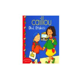 CAILLOU HİKAYE KİTABI OKUL OTOBÜSÜ