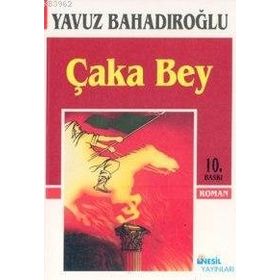 ÇAKA BEY - MEHMET DIKICI