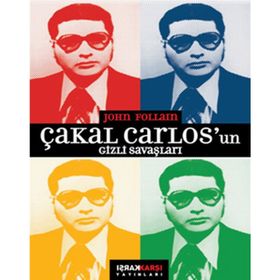 ÇAKAL CARLOSUN GIZLI SAVAŞLARI - JOHN FOLLAIN