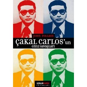 ÇAKAL CARLOSUN GIZLI SAVAŞLARI - JOHN FOLLAIN