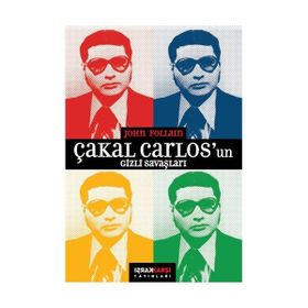 ÇAKAL CARLOSUN GIZLI SAVAŞLARI - JOHN FOLLAIN