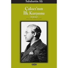Çakıcı'nın İlk Kurşunu Tereke - Sabahattin Ali