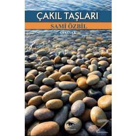 Çakıl Taşları - Sami Özbil