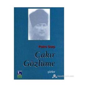 ÇAKIR GÖZLÜME - FAIKA SARP
