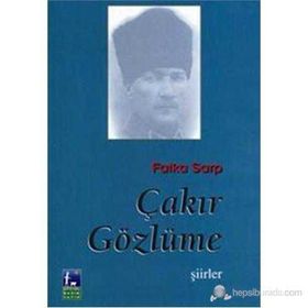 ÇAKIR GÖZLÜME - FAIKA SARP