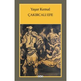 Çakırcalı Efe - Yaşar Kemal