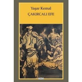 Çakırcalı Efe - Yaşar Kemal