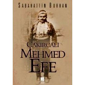 ÇAKIRCALI MEHMET EFE - SABAHATTIN BURHAN