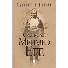 ÇAKIRCALI MEHMET EFE - SABAHATTIN BURHAN