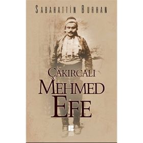 ÇAKIRCALI MEHMET EFE - SABAHATTIN BURHAN