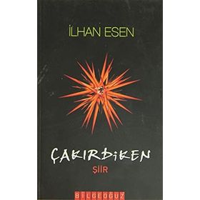 ÇAKIRDİKEN - İLHAN ESEN