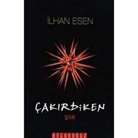 ÇAKIRDİKEN - İLHAN ESEN