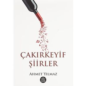 Çakırkeyif Şiirler - Ahmet Yılmaz