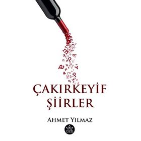 Çakırkeyif Şiirler - Ahmet Yılmaz