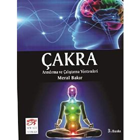Çakra-Arındırma ve Çalıştırma Yöntemleri - Meral Bakır