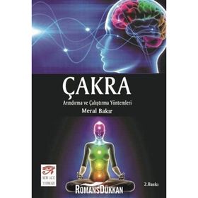 Çakra-Arındırma ve Çalıştırma Yöntemleri - Meral Bakır