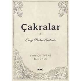 Çakralar Enerji Bedeni Anatomisi - Yogakioo Yayınları