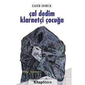 ÇAL DEDIM KLARNETÇİ ÇOCUĞA - ZAFER DORUK