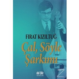 Çal Söyle Şarkımı - Fırat Kızıltuğ