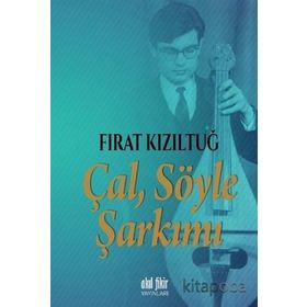 Çal Söyle Şarkımı - Fırat Kızıltuğ