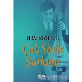 Çal Söyle Şarkımı - Fırat Kızıltuğ