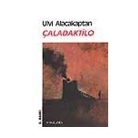 Çaladaktilo - Ulvi Alacakaptan
