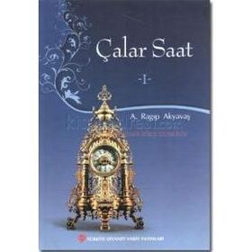 Çalar Saat - 1 - A. Ragıp Akyavaş