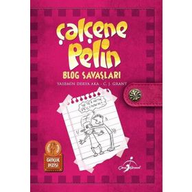 Çalçene Pelin Blog Savaşları - Yasemin Derya Aka C. J. Grant