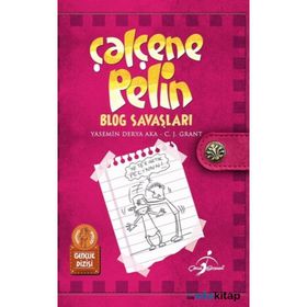 Çalçene Pelin Blog Savaşları - Yasemin Derya Aka C. J. Grant