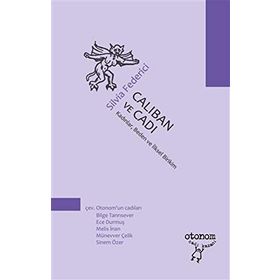 CALIBAN VE CADI KADINLAR, BEDEN VE İLKSEL BIRIKIM - SILVIA FEDERICI