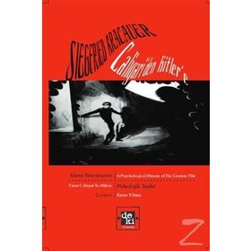 CALIGARI'DEN HITLER'E ALMAN SİNEMASININ PSIKOLOJIK TARIHI - SIEGFRIED KRACAUER