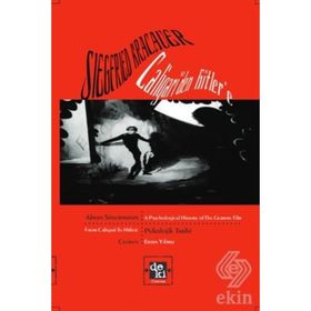 CALIGARI'DEN HITLER'E ALMAN SİNEMASININ PSIKOLOJIK TARIHI - SIEGFRIED KRACAUER