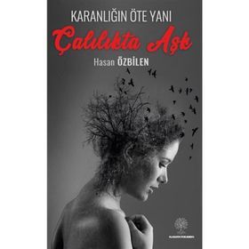 Çalılıkta Aşk - Hasan Özbilen / Platanus Publishing