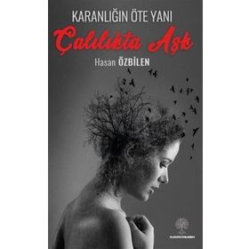 Çalılıkta Aşk - Hasan Özbilen / Platanus Publishing