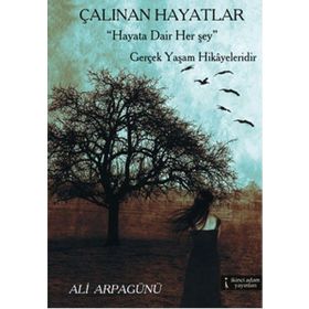 Çalınan Hayatlar - Ali Arpagünü