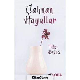 Çalınan Hayatlar - Tuğçe Deveci