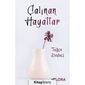 Çalınan Hayatlar - Tuğçe Deveci
