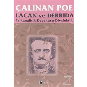 ÇALINAN POE PSIKANALITIK DEVEKUŞU DIYALEKTIĞI - JACQUES DERRIDA; JACQUES LACAN