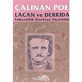 ÇALINAN POE PSIKANALITIK DEVEKUŞU DIYALEKTIĞI - JACQUES DERRIDA; JACQUES LACAN