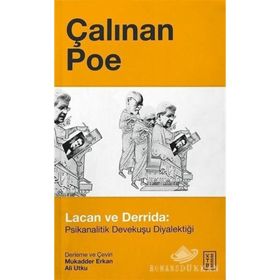 ÇALINAN POE PSIKANALITIK DEVEKUŞU DIYALEKTIĞI - JACQUES DERRIDA; JACQUES LACAN