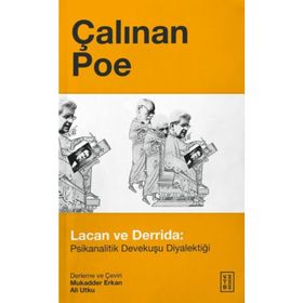ÇALINAN POE PSIKANALITIK DEVEKUŞU DIYALEKTIĞI - JACQUES DERRIDA; JACQUES LACAN