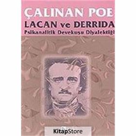 ÇALINAN POE PSIKANALITIK DEVEKUŞU DIYALEKTIĞI - JACQUES DERRIDA; JACQUES LACAN