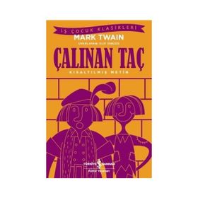 Çalınan Taç (Kısaltılmış Metin) - Mark Twain