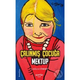 Çalınmış Çocuğa Mektup - Çağla Cömert